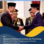 Berperan di Bidang Pertanahan dan Tata Ruang, Menteri AHY Diberi Penghargaan Bintang Mahaputra Nararya