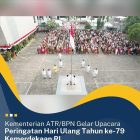 Kementerian ATR/BPR Gelar Upacara Peringatan Hari Ulang Tahun Ke-79 Kemerdekaan RI