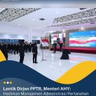 Lantik Dirjen PPTR, Menteri AHY : Hadirkan Manajemen Administrasi Pertanahan Dan Tata Ruang Yang Semakin Produktif Serta kompetitif