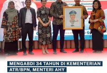 Mengabdi 34 Tahun di Kementerian ATR/BPN, Menteri AHY Apresiasi R.B. Agus Widjayanto Yang Telah Menorehkan Memori dan Prestasi